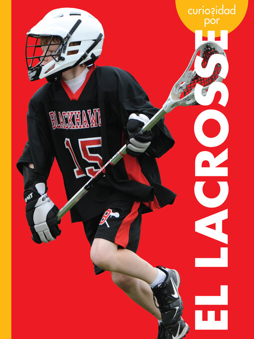 Title details for Curiosidad por el lacrosse by Lisa M. Bolt Simons - Available